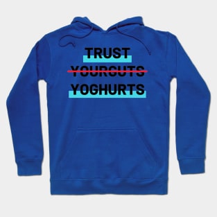 Trust Yoghurt Hoodie